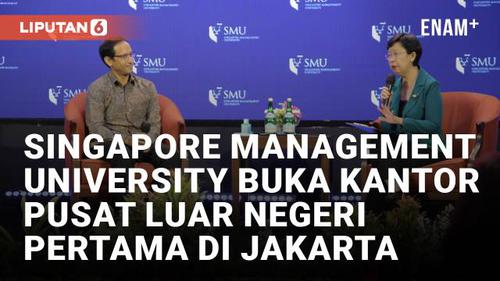 VIDEO: Singapore Management University Buka Kantor Luar Negeri Pertama di Jakarta