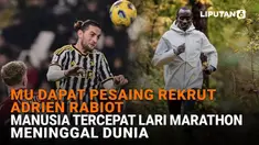 Mulai dari MU dapat pesaing rekrut Adrien Rabiot hingga manusia tercepat lari marathon meninggal dunia, berikut sejumlah berita menarik News Flash Sport Liputan6.com.