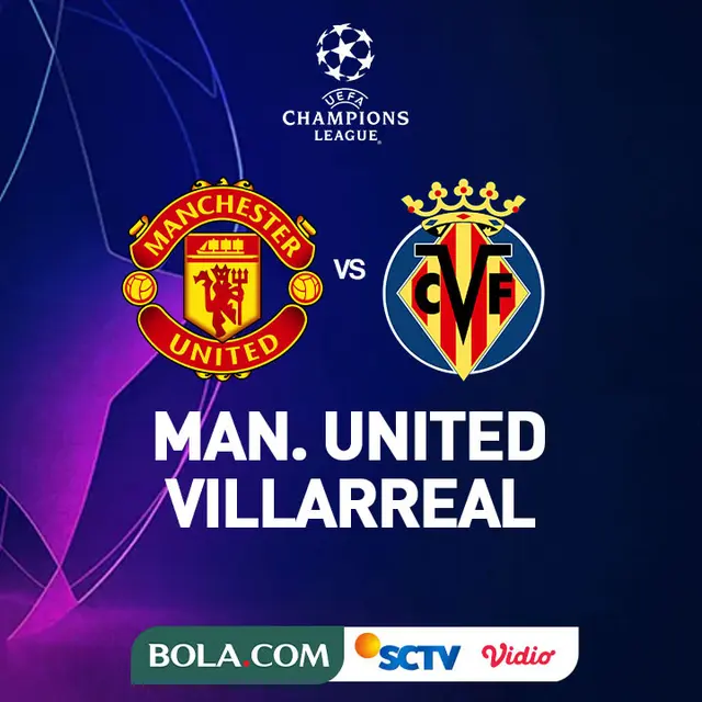 Liga Champions - Manchester United Vs Villarreal
