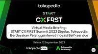 Virtual Media Briefing: START CX FIRST Summit 2023, Tokopedia Berdayakan Pelanggan Lewat Inovasi Self-service. (Liputan6.com)