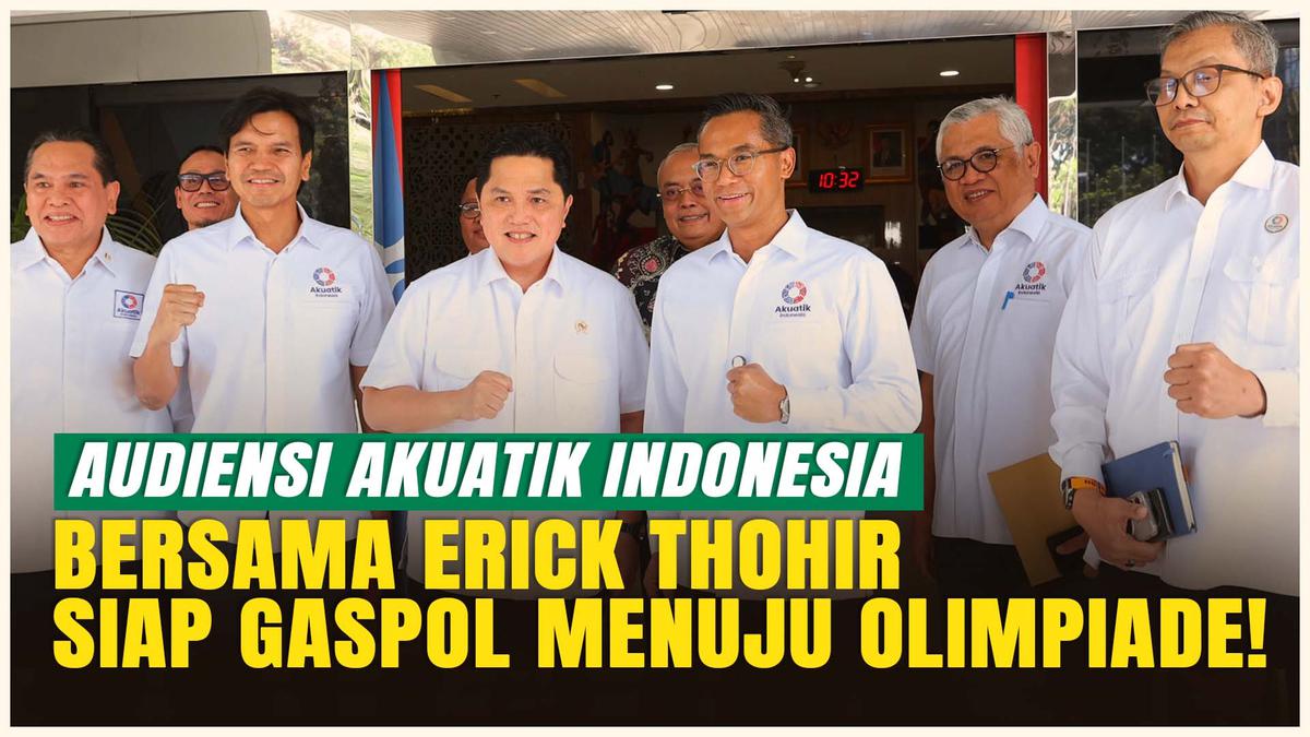 Erick Thohir Dukung Roadmap Akuatik Indonesia Menuju Sea Games Hingga