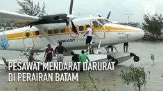 Diduga mengalami kerusakan pada mesin sebuah pesawat Amfibi berpenumpang 10 orang mendarat darurat di perairan Wisata Ocarina Batam Centre,