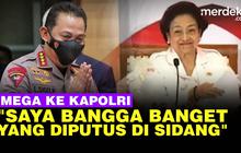 VIDEO: Megawati "Pak Kapolri, Saya Bangga Banget Apa yang Diputuskan di Persidangan"