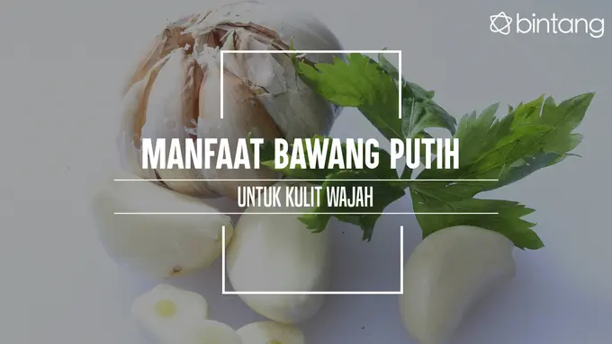 Manfaat Bawang Putih untuk Kulit Wajah