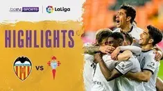 Berita video highlights Liga Spanyol, Valencia kalahkan Celta Vigo 2-0, Minggu (21/2/21)