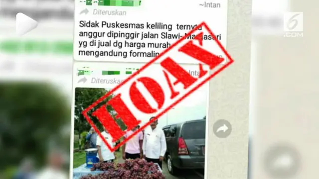 Di media sosial, beredar informasi tentang buah anggur berformalin yang di jual di pinggir jalan di daerah Padang, Sumatra Barat dan Tegal, Jawa Tengah.