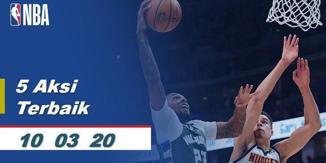 VIDEO: 5 Aksi Terbaik NBA 10 Maret 2020