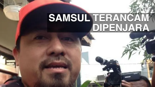 Kakak Saipul Jamil, Samsul Hidayatullah terancam 5 tahun penjara karena tertangkap tangan menyuap 2 panitera Pengadilan Negeri Jakarta Utara