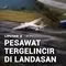 Pesawat Tergelincir di Landasan