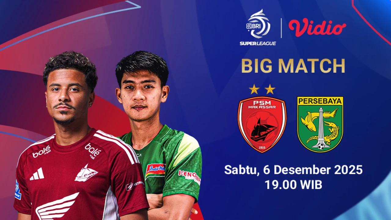 Nonton Live Streaming BRI Super League 2025/26: PSM Makassar vs Persebaya, Eksklusif di Vidio