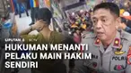 Kasus main hakim sendiri kembali terjadi. Kali ini menimpa seorang terduga pencuri motor yang tewas dikepung dan dikeroyok massa di Morowali, Sulawesi Tengah. Warga diingatkan bila aksi main hakim sendiri tidak bebas dari hukuman pidana.
