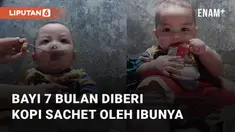 Seorang ibu tega memberikan kopi sachet untuk anaknya yang berusia 7 bulan viral di media sosial