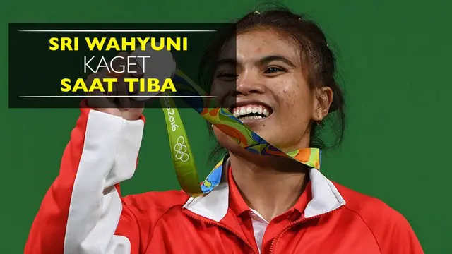 Video atlet angkat besi yang meraih medali perak di Olimpiade Rio 2016, Sri Wahyuni, mengaku kaget dengan sambutan saat tiba di Indonesia.