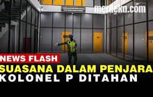 VIDEO: Ini Kecanggihan Penjara Militer Rp100 Miliar Tempat Kolonel P Ditahan