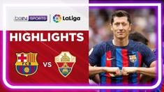 Berita video highlights Liga Spanyol, Robert Lewandowski cetak 2 gol saat Barcelona menang 3-0 atas Elche, Sabtu (18/9/22)