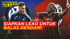 Berita Motion grafis Prediksi Bola Inter Milan vs AC Milan dalam leg ke-2 babak semifinal Liga Champions 2022/2023. Leao siap balaskan dendam AC Milan kepada Inter.