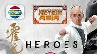 Indosiar mempersembahkan Mega Series Action Asia bertajuk Heroes yang dibintangi aktor Vincent Zhao.
