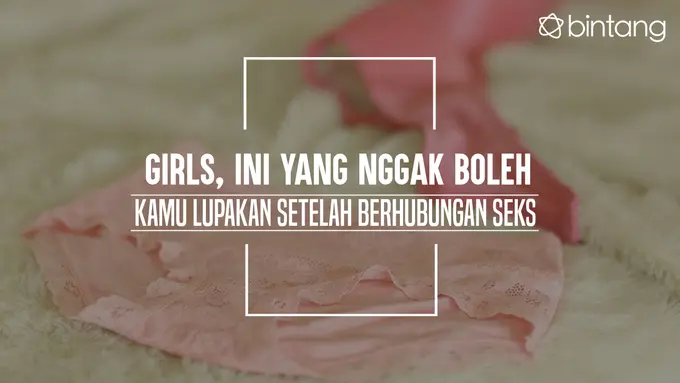 Jangan lupakan hal ini setelah berhubungan seks. (Foto: Daniel Kampua, Digital Imaging: Nurman Abdul Hakim/Bintang.com)