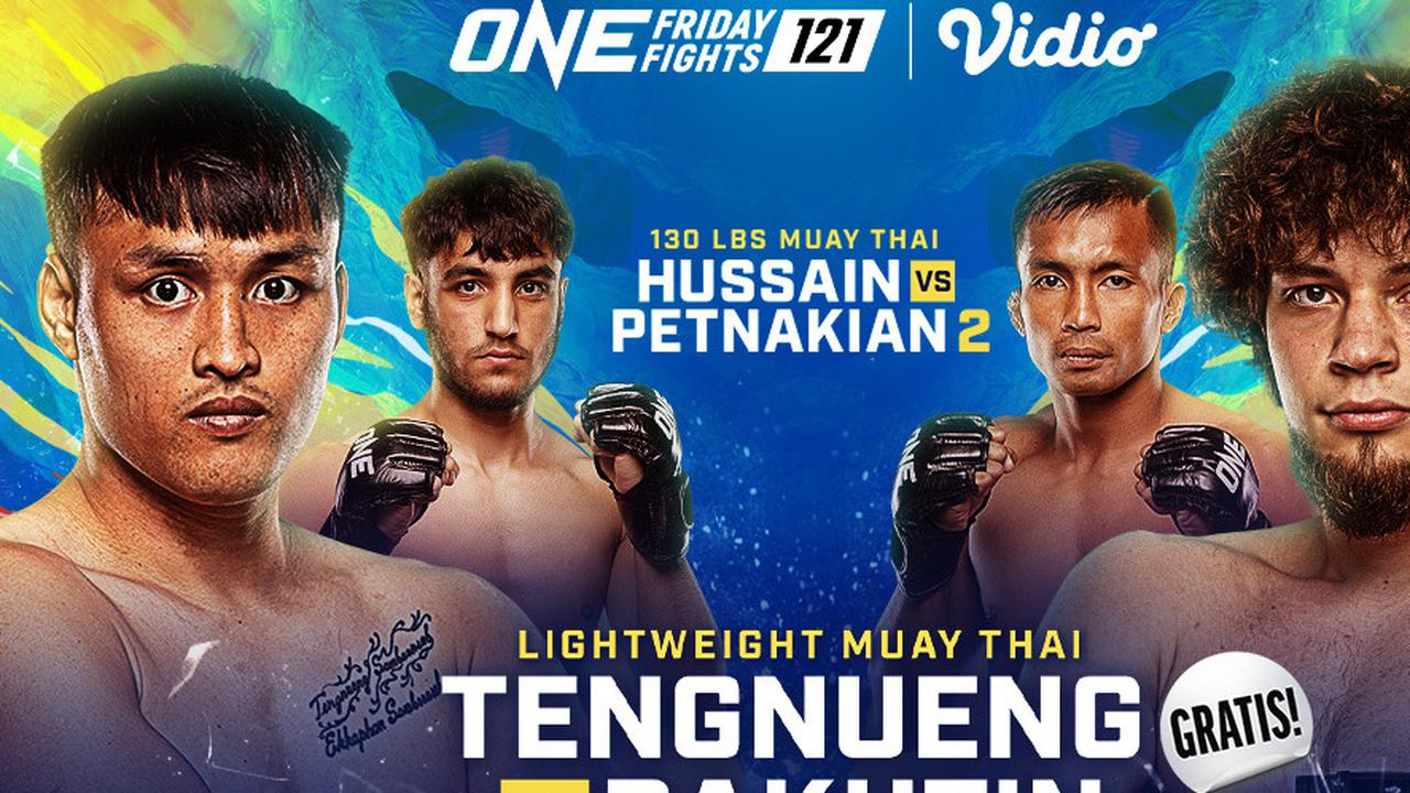 Nonton Live ONE Friday Fights 121 Eksklusif Hanya di Vidio