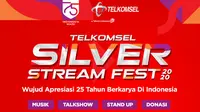 Sebagai wujud apresiasi 25 Tahun berkarya di Indonesia, Telkomsel dengan bangga mempersembahkan Telkomsel Silver Stream Fest 2020.