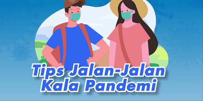 VIDEOGRAFIS: Tips Jalan-Jalan Kala Pandemi