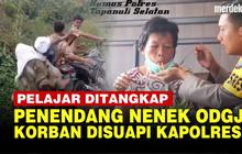 VIDEO: Pelajar Ditangkap! Begini Kondisi Nenek ODGJ, Bertemu Kapolres Disuapi Mi