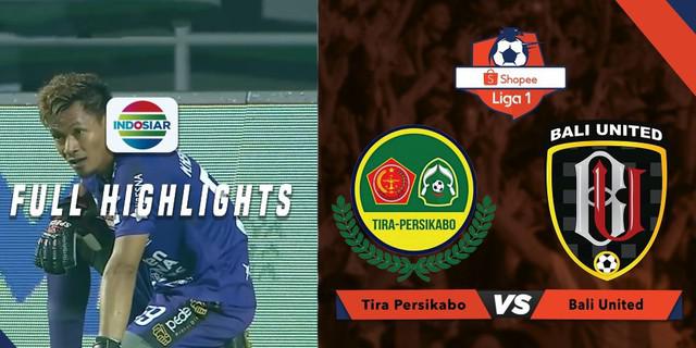 VIDEO: Highlights Liga 1 2019, Tira Persikabo Vs Bali United 1-2