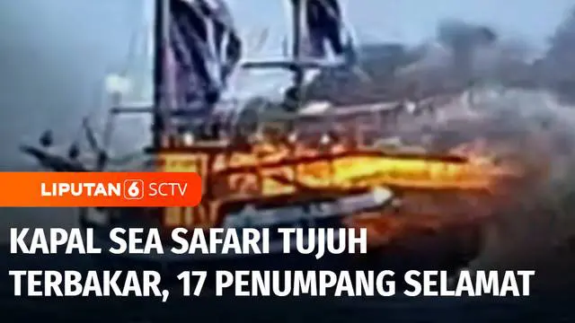Kapal wisata Sea Safari 7 terbakar di perairan Labuan Bajo, Nusa Tenggara Timur. Ada sebanyak 33 penumpang, 17 di antaranya warga negara asing yang berhasil diselamatkan.