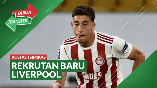 Berita VIdeo Bursa Transfer: Liverpool Gaet Bek Muda Asal Yunani, Kostas Tsimikas