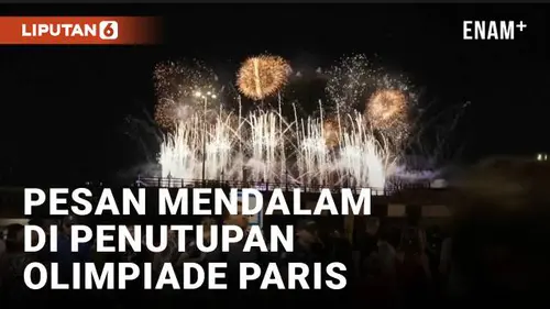 VIDEO: Paris Menutup Olimpiade dengan Pesta Megah dan Seruan Damai