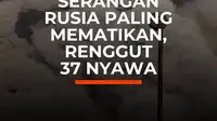 Sedikitnya 37 orang tewas dalam serangan Rusia di dekat Kyiv. Ledakan memicu kebakaran yang merusak puluhan rumah.

Serangan ini menjadi salah satu yang paling mematikan di Ukraina sepanjang tahun ini.