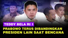 Sekretaris Kabinet, Teddy Indra Wijaya, buka suara terkait pihak-pihak yang kinerja Presiden Prabowo Subianto dengan presiden lain dalam menangani bencana.