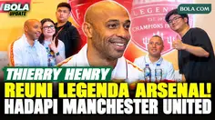 Thierry Henry Antusias Reuni dengan Legenda Arsenal, Kembali Hadapi Manchester United di Jakarta