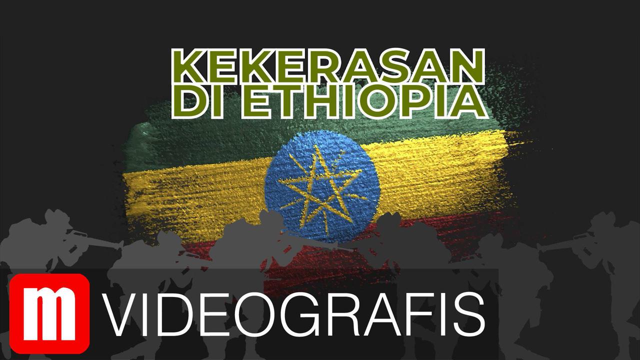 VIDEOGRAFIS: Tragedi Kemanusiaan di Ethiopia