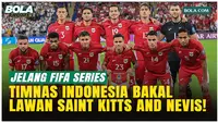 Timnas Indonesia Dipastikan Hadapi Saint Kitts and Nevis di FIFA Series Nanti