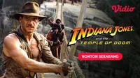 Indiana Jones and The Temple of Doom Mengawali Kisah Seri Film Aksi Indiana Jones, Saksikan di Vidio