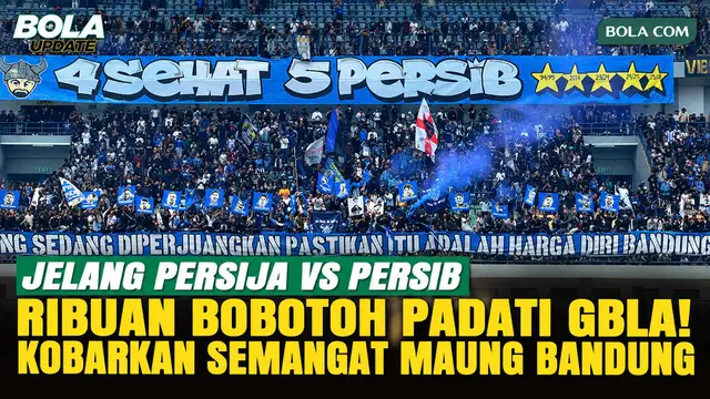 Ribuan Bobotoh Padati GBLA, Kobarkan Semangat Persib Bandung Jelang Duel Panas Lawan Persija Jakarta