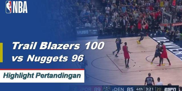 Cuplikan Hasil Pertandingan NBA : Trail Blazers 100 vs Nuggets 96