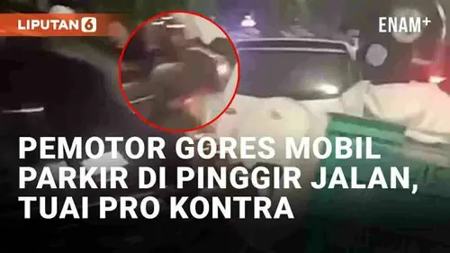 VIDEO: Viral Aksi Pemotor Gores Mobil Parkir di Pinggir Jalan TB Simatupang Tuai Pro Kontra Warganet