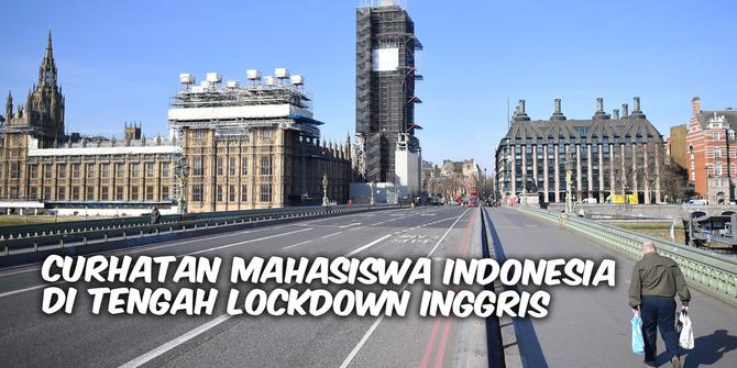 VIDEO: Curhatan Mahasiswa Indonesia di Tengah Lockdown Inggris