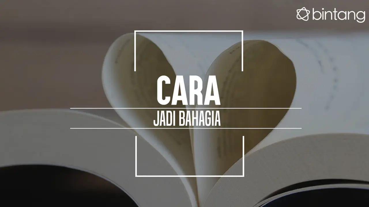 Cara menjadi bahagia. (Foto: Adrian Putra, Digital Imaging: Nurman Abdul Hakim/Bintang.com)