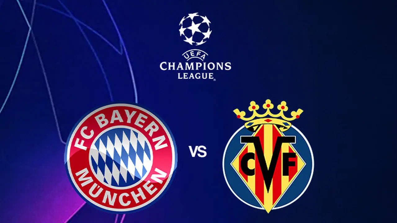 Liga Champions - Bayern Munchen Vs Villarreal