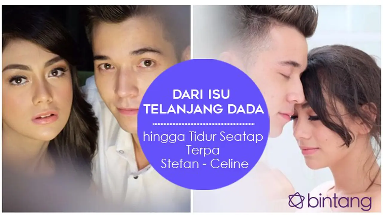 [Bintang] Stefan William dan Celine Evangelista