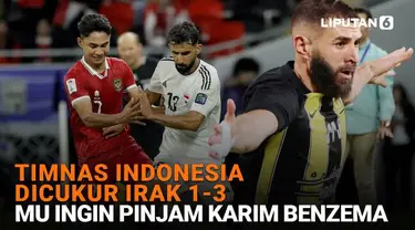 Mulai dari Timnas Indonesia dicukur Irak 1-3 hingga MU ingin pinjam Karim Benzema, berikut sejumlah berita menarik News Flash Sport Liputan6.com.