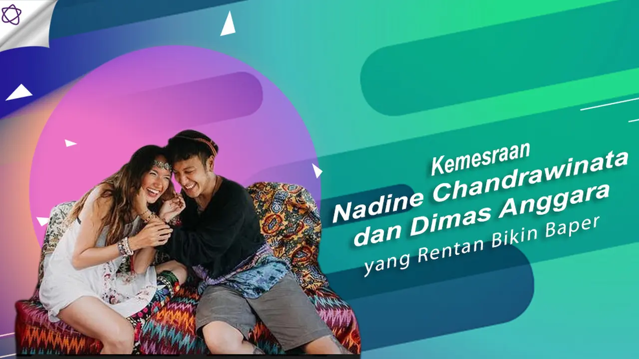 [Bintang] Dimas Anggara-Nadine Chandrawinata