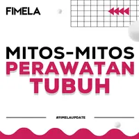 Siapa yang masih percaya mitos? Mitos dalam perawatan tubuh juga banyak yang masih dipercaya. Apa saja? Selengkapnya dalam fimela update.