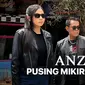 Nonton Anzu Band - Pusing Mikirin Utang (Dok.Vidio)