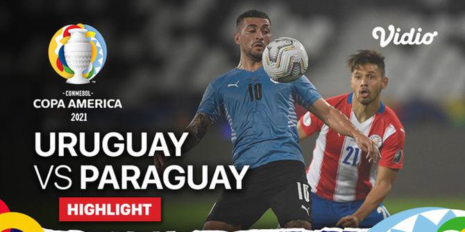 VIDEO: Highlights Copa America 2021, Gol Tunggal Edinson Cavani Bawa Uruguay Menang atas Paraguay