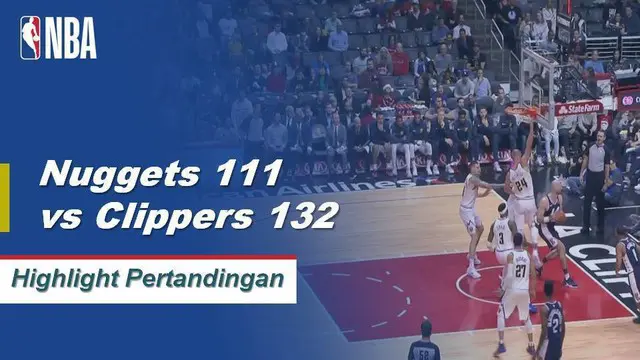 Cuplikan Hasil Pertandingan NBA : Nuggets 111 vs Clippers 132