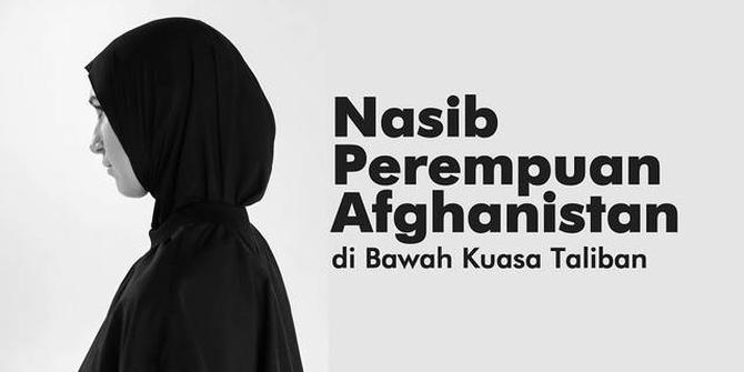 VIDEOGRAFIS: Nasib Perempuan Afghanistan di Bawah Kuasa Taliban